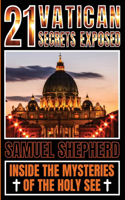 21 Vatican Secrets Exposed