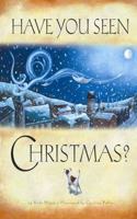 Have You Seen Christmas?