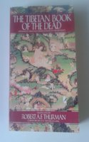 The Tibetan Book of the Dead: Liberation Through Understanding in the Between