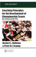 Coaching Principles for the Development of Championship Teams