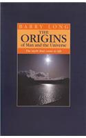 Origins of Man and the Universe