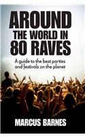 Around the World in 80 Raves