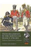 Swiss Regiments in the Service of France 1798-1815