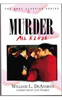 Murder--All Kinds: (Lost Classics (Hardcover))