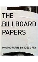Billboard Papers: Photographs by Joel Grey