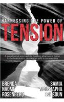 Harnessing the Power of Tension