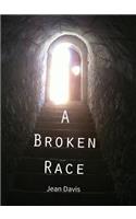 A Broken Race