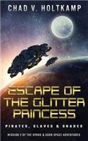 Escape of the Glitter Princess: Pirates, Slaves & Snakes