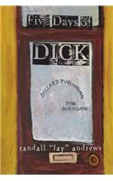 Five Days of Dick
