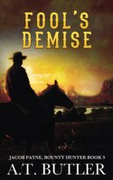 Fool's Demise: A Western Adventure