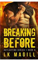 Breaking Before