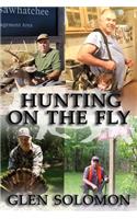 Hunting on the Fly