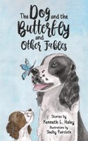 Dog and the Butterfly and Other Fables