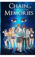 Chain of Forgotten Memories: A Chain of Broken Memories Story(4 Chain of Memories)