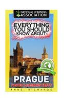 Everything You Should Know About: Prague