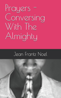 Prayers - Conversing With The Almighty