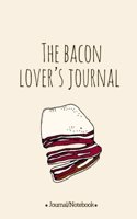 The bacon lover's journal: Lined Notebook/Journal (6X9 Large) (120 Pages)