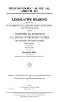 Hearing on H.R. 146, H.R. 182, and H.R. 601