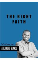 The Right Faith