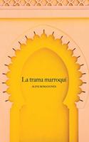 La Trama Marroqui
