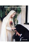 Fatima e a Misericordia Divina!