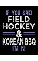 If You Said Field Hockey & Korean BBQ I'm In