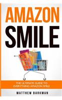 Amazon Smile: The Ultimate Guide to Everything Amazon Smile