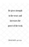 He Gives Strength to the Weary and Increases the Power of the Weak