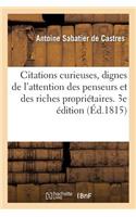 Citations Curieuses, Dignes de l'Attention Des Penseurs Et Des Riches Propriétaires. 3e Édition