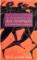 La Naissance Des Jeux Olympiques Et Le Sport Dans l'Antiquite