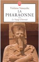 La Pharaonne T03 Le Voyage D Eternite