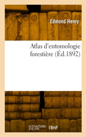 Atlas d'entomologie forestière