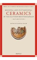 Medieval and Post-Medieval Ceramics in the Eastern Mediterranean - Fact and Fiction