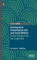 Development, Humanitarian Aid, and Social Welfare