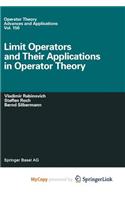 Limit Operators and Their Applications in Operator Theory