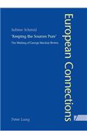 'Keeping the Sources Pure': The Making of George Mackay Brown(v. 7 European Connections)