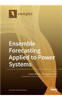 Ensemble Forecasting Applied to Power Systems