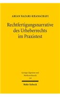 Rechtfertigungsnarrative des Urheberrechts im Praxistest