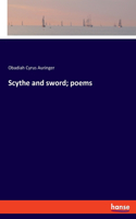 Scythe and sword; poems