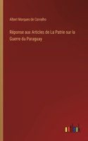 Réponse aux Articles de La Patrie sur la Guerre du Paraguay