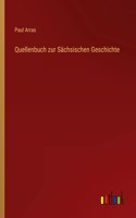 Quellenbuch zur Sächsischen Geschichte