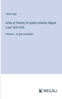 Actes et Paroles; En quatre volumes, Depuis L'exil 1870-1876