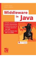 Middleware in Java: Leitfaden Zum Entwurf Verteilter Anwendungen -- Implementierung Von Verteilten Systemen Über Jms -- Verteilte Objekte Über RMI Und CORBA
