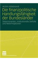 Die Finanzpolitische Handlungsfähigkeit Der Bundesländer
