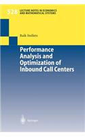 Performance Analysis and Optimization of Inbound Call Centers