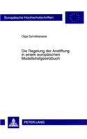 Die Regelung Der Anstiftung in Einem Europaeischen Modellstrafgesetzbuch: (4644 Europaeische Hochschulschriften Recht)