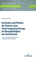 Rechte und Pflichten der Parteien eines Cloud-Computing-Vertrags bei Mangelhaftigkeit der Cloud-Dienste