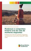 Mudanças e conquistas: história oral de vida de mulheres migrantes