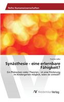 Synästhesie - eine erlernbare Fähigkeit?