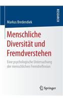 Menschliche Diversität Und Fremdverstehen: Eine Psychologische Untersuchung Der Menschlichen Fremdreflexion